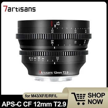  7Artisans CF 12 мм T2.9 Кинообъектив APS-C Широкоугольный объектив со Звездным небом для Sony A7 Fuji X-T3 Canon R Sigma L
